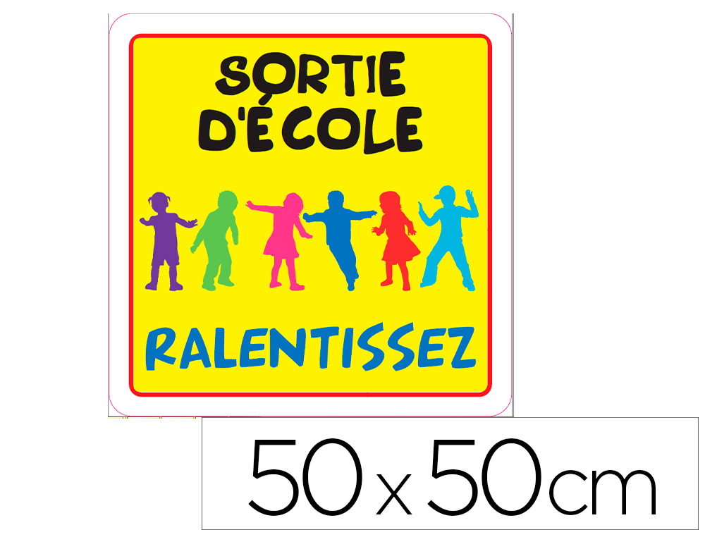 PANNEAU DE SIGNALISATION ALUMINIUM SIGNALETIQUE BIZ    SORTIE D'ECOLE RALENTISSEZ    DESSIN FOND JAUNE 50X50CM